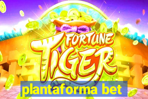 plantaforma bet